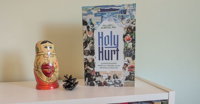 Understanding Spiritual Trauma: A Book Review of Holy Hurt by Hillary L. McBride and How Therapy Can Help image